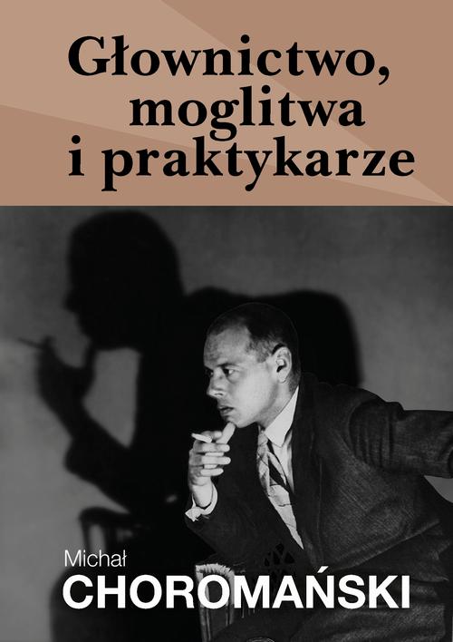 Głownictwo, moglitwa i praktykarze
