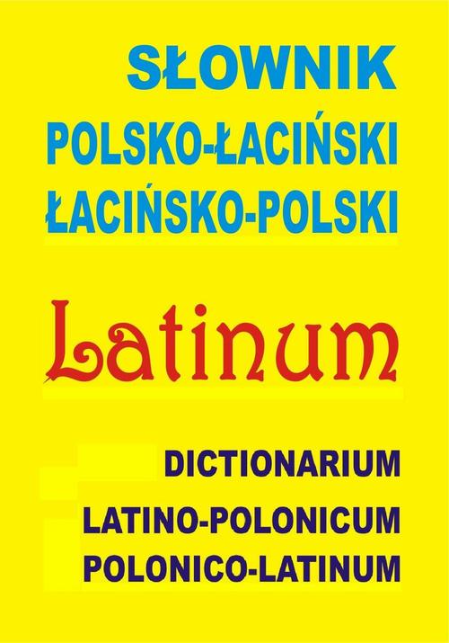 Słownik polsko-łaciński • łacińsko-polski