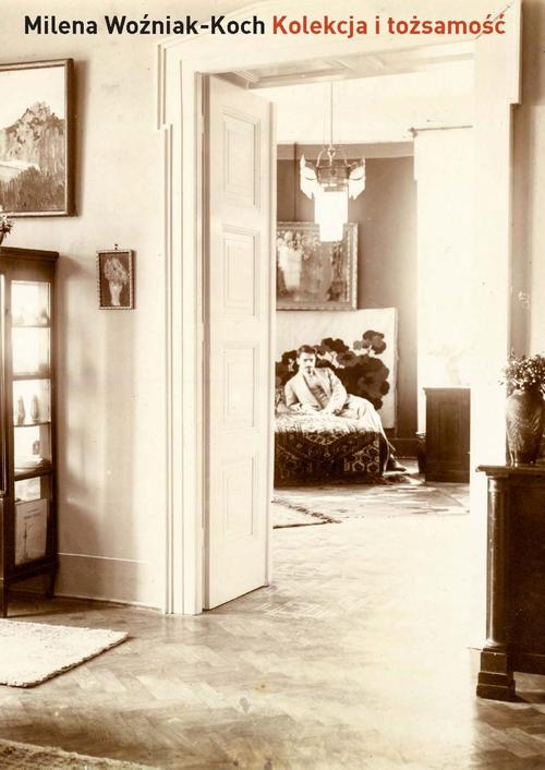 Kolekcja i tożsamość. Kolekcjonerstwo warszawskiej burżuazji i inteligencji pochodzenia żydowskiego jako wyraz identyfikacji kulturowo-narodowej (1880-1939)