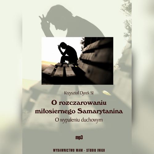 O rozczarowaniu miłosiernego Samarytanina
