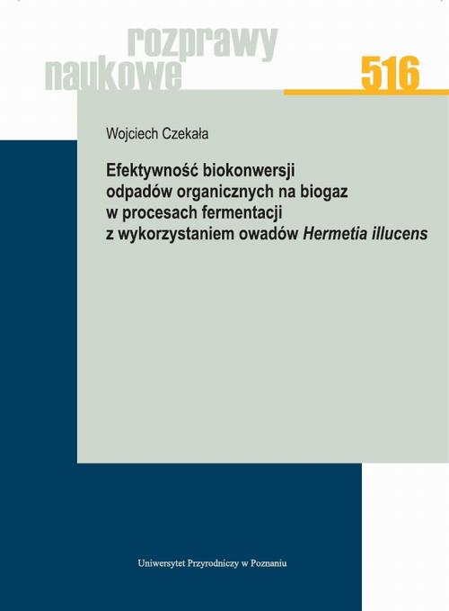 Efektywność biokonwersji odpadów organicznych na biogaz w procesach fermentacji z wykorzystaniem owadów Hermetia illucens