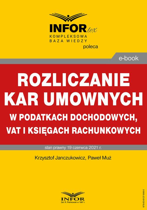 Rozliczanie kar umownych w podatkach dochodowych, VAT i księgach rachunkowych