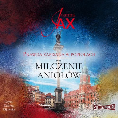 Prawda zapisana w popiołach. Tom 1. Milczenie aniołów