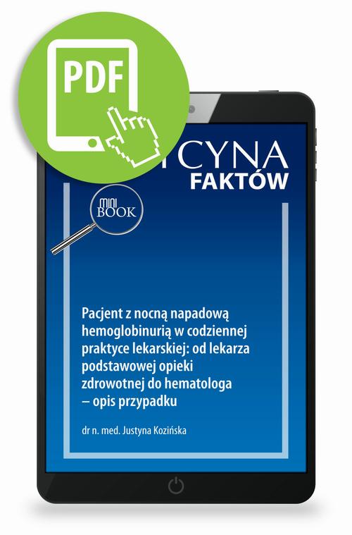 Pacjent z nocną napadową hemoglobinurią w codziennej praktyce lekarskiej: od lekarza podstawowej opieki zdrowotnej do hematologa – opis przypadku [Medycyna Faktów 2/2023]