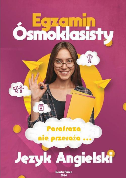 Egzamin ósmoklasisty. Język angielski. Parafraza nie przeraża...