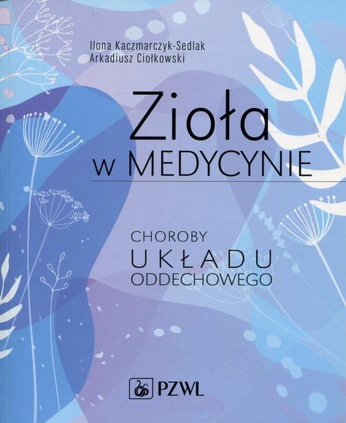 Zioła w medycynie. Choroby układu oddechowego