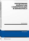 Postępowanie egzekucyjne i zabezpieczające w administracji