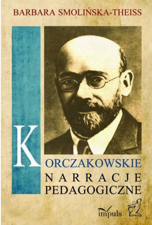 Korczakowskie narracje pedagogiczne