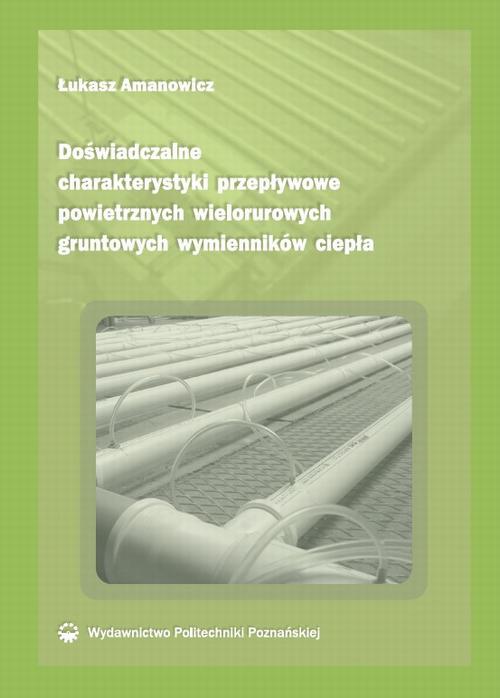 Doświadczalne charakterystyki przepływowe powietrznych wielorurowych gruntowych wymienników ciepła