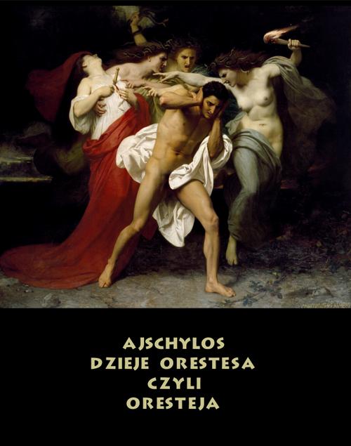 Dzieje Orestesa, czyli Oresteja