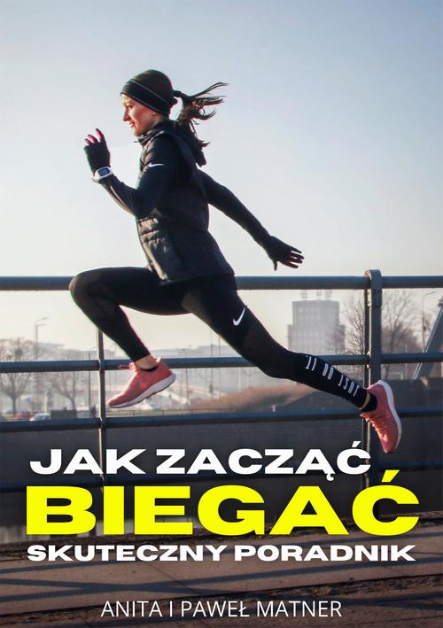 Jak zacząć biegać Poradnik dla początkujących