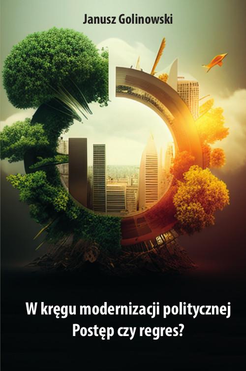W kręgu modernizacji politycznej. Postęp czy regres?