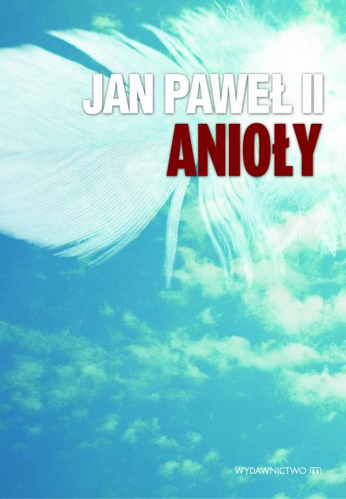 Jan Paweł II Anioły