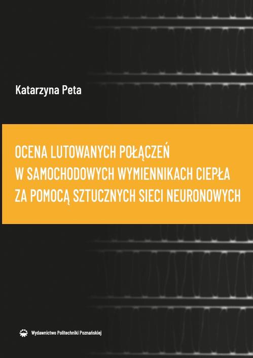 Ocena lutowanych połączeń w samochodowych wymiennikach ciepła za pomocą sztucz-nych sieci neuronowych