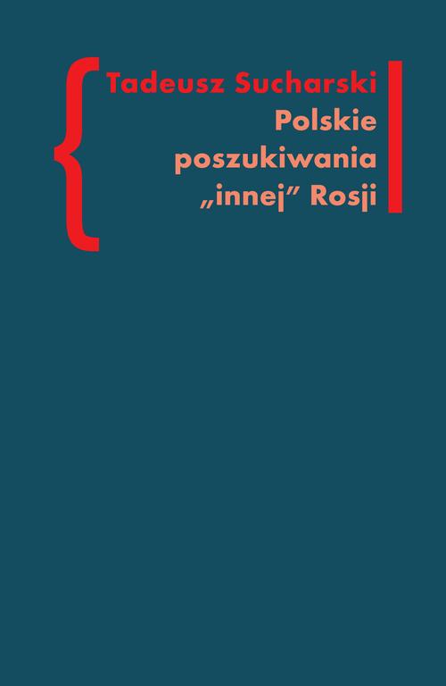 Polskie poszukiwania innej Rosji