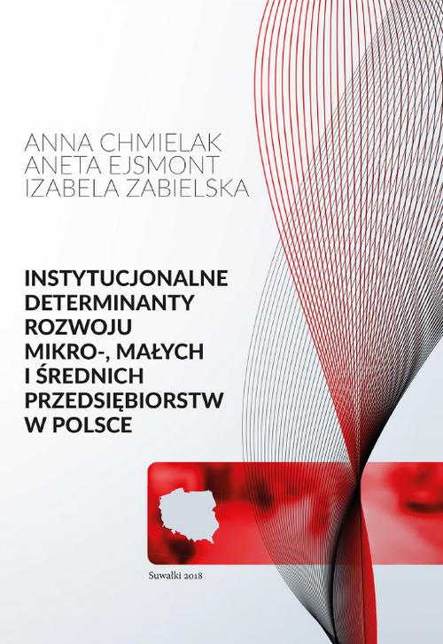 Instytucjonalne determinanty rozwoju mikro-, małych i średnich przedsiębiorstw w Polsce