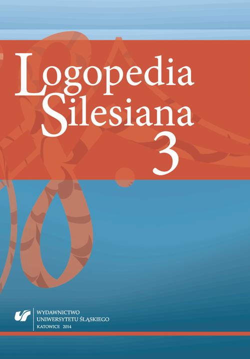 Logopedia Silesiana. T. 3