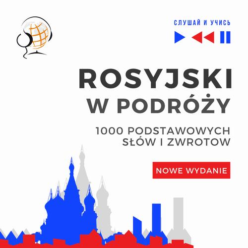 Rosyjski w podróży 1000 podstawowych słów i zwrotów - Nowe wydanie