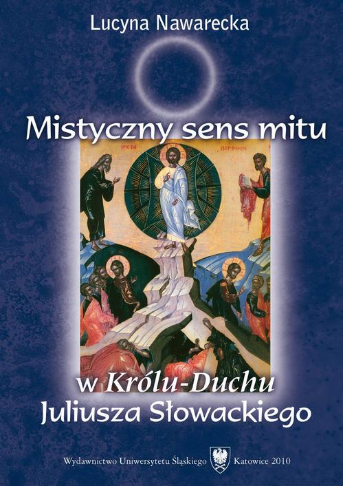 Mistyczny sens mitu w „Królu-Duchu” Juliusza Słowackiego