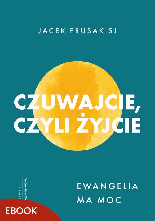 Czuwajcie, czyli żyjcie