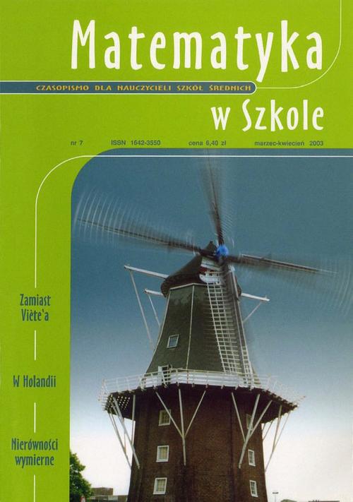 Matematyka w Szkole. Czasopismo dla nauczycieli szkół średnich. Nr 7