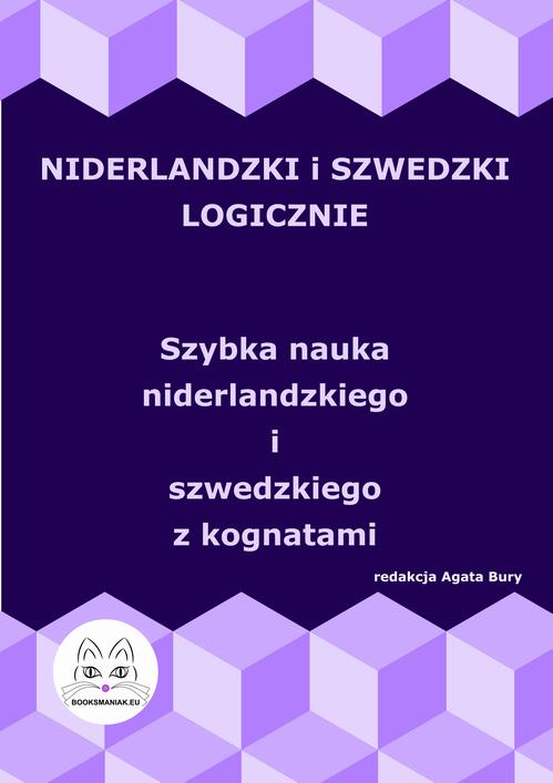 Niderlandzki i szwedzki logicznie. Szybka nauka niderlandzkiego i szwedzkiego z kognatami