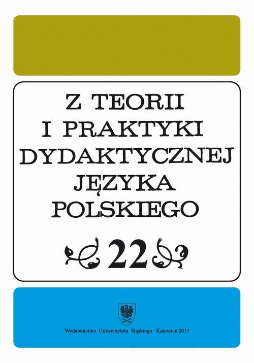 Z Teorii i Praktyki Dydaktycznej Języka Polskiego. T. 22