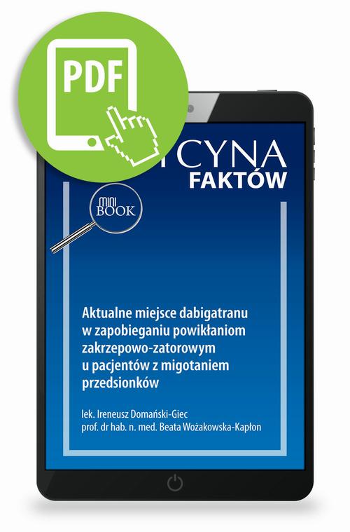 Aktualne miejsce dabigatranu w zapobieganiu powikłaniom zakrzepowo-zatorowym u pacjentów z migotaniem przedsionków [Medycyna Faktów 1/2024]