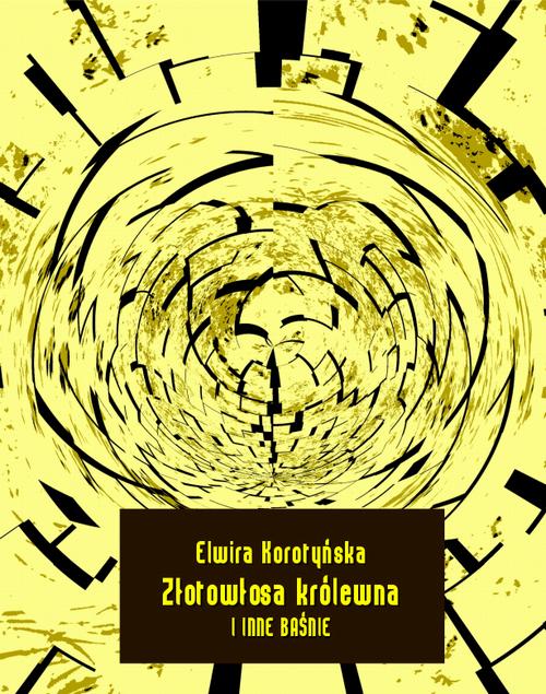Złotowłosa królewna i inne baśnie