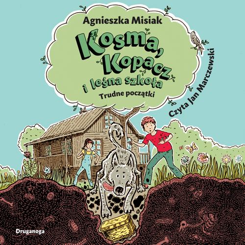Kosma, Kopacz i leśna szkoła. Trudne początki