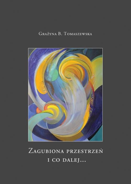 Zagubiona przestrzeń i co dalej...