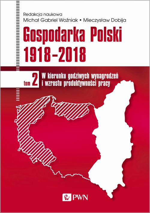 Gospodarka Polski 1918-2018 tom 2