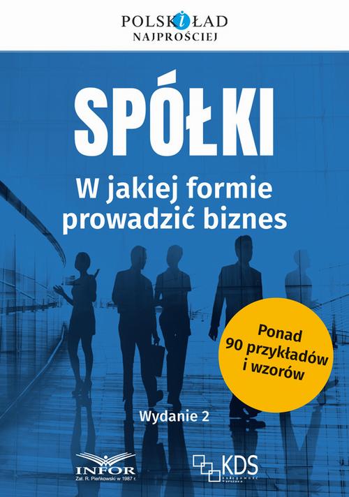 Spółki w jakiej formie prowadzić biznes Wyd.2