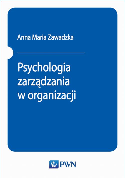 Psychologia zarządzania w organizacji