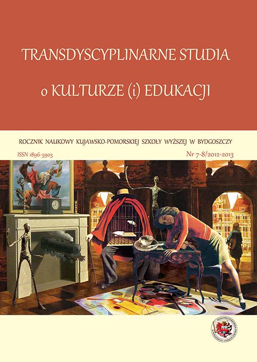 Rocznik Naukowy KPSW w Bydgoszczy. Transdyscyplinarne studia o kulturze (i) edukacji 7-8/2012-2013