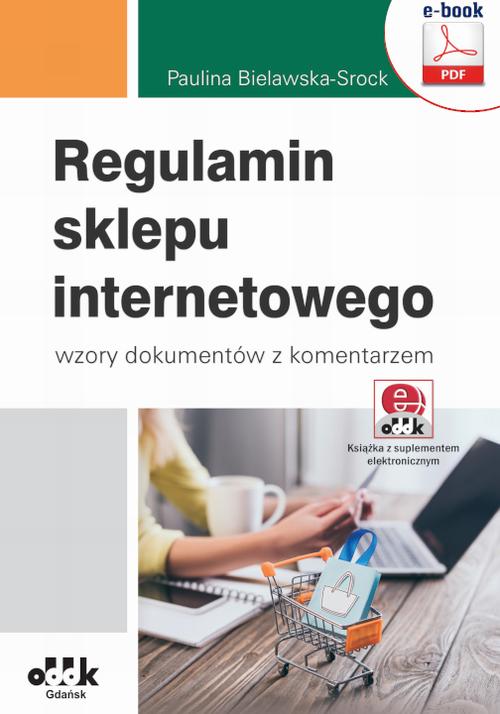 Regulamin sklepu internetowego – wzory dokumentów z komentarzem (e-book z suplementem elektronicznym)