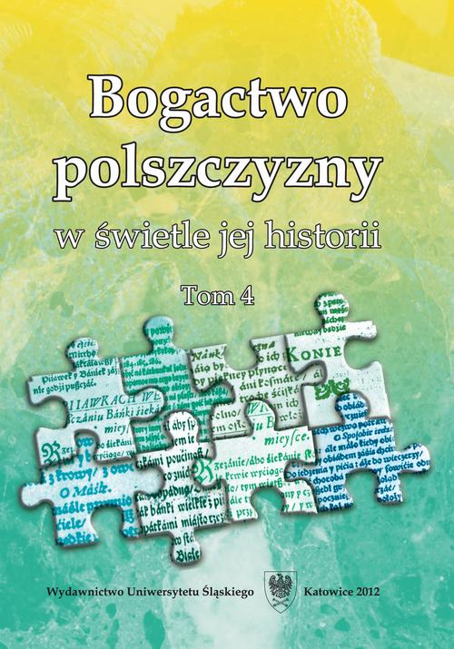 Bogactwo polszczyzny w świetle jej historii. T. 4
