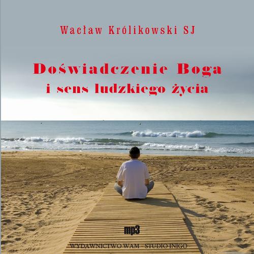 Doświadczenie Boga i sens ludzkiego życia