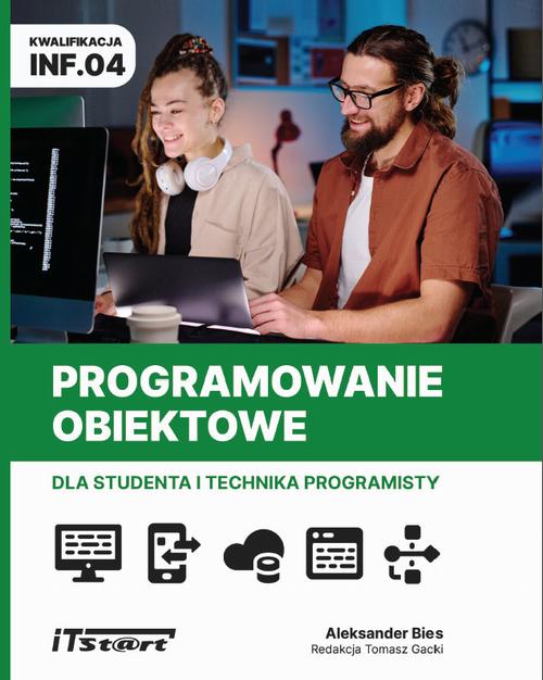 Programowanie obiektowe dla studenta i technika programisty INF.04
