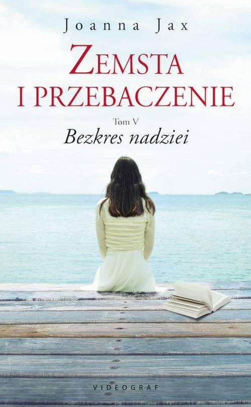 Zemsta i przebaczenie Tom 5 Bezkres nadziei