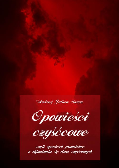 Opowieści czyśćcowe, czyli opowieści prawdziwe o objawianiu się dusz czyśćcowych