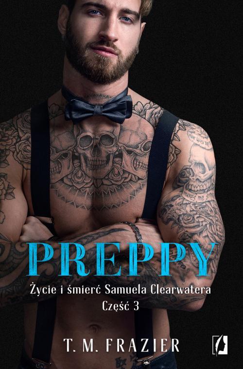 Preppy: Życie i śmierć Samuela Clearwatera, Część 3. King. Tom 7