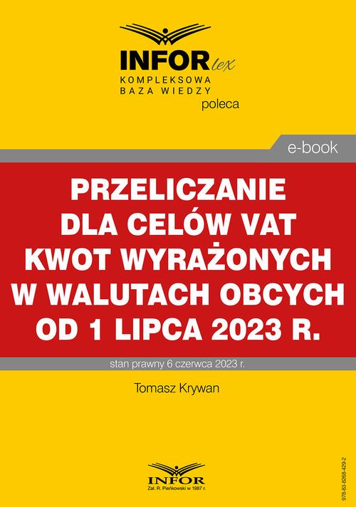 Przeliczanie dla celów VAT kwot wyrażonych w walutach obcych od 1 lipca 2023 r