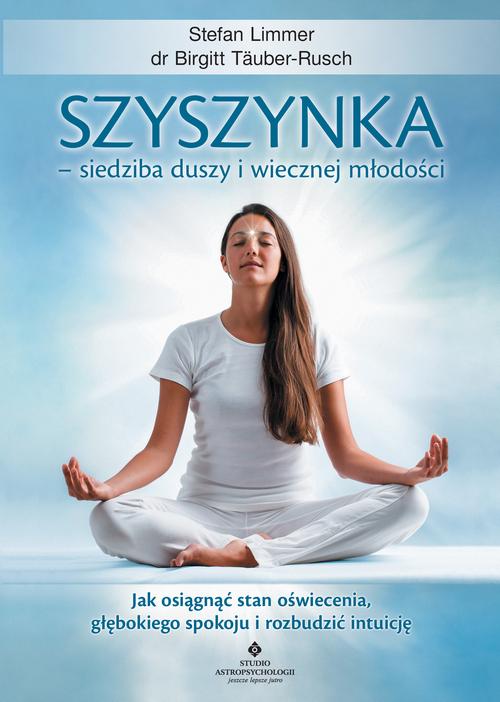 Szyszynka – siedziba duszy i wiecznej młodości
