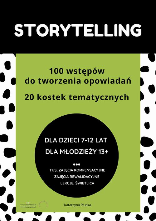 Storytelling. 100 wstępów do tworzenia opowiadań. 20 kostek tematycznych. Pomoc edukacyjna do druku