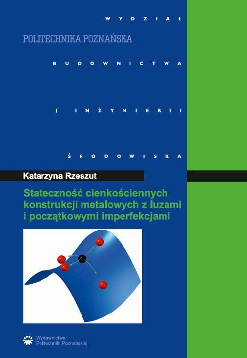Stateczność cienkościennych konstrukcji metalowych z luzami i początkowymi imperfekcjami