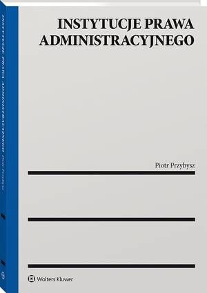 Instytucje prawa administracyjnego