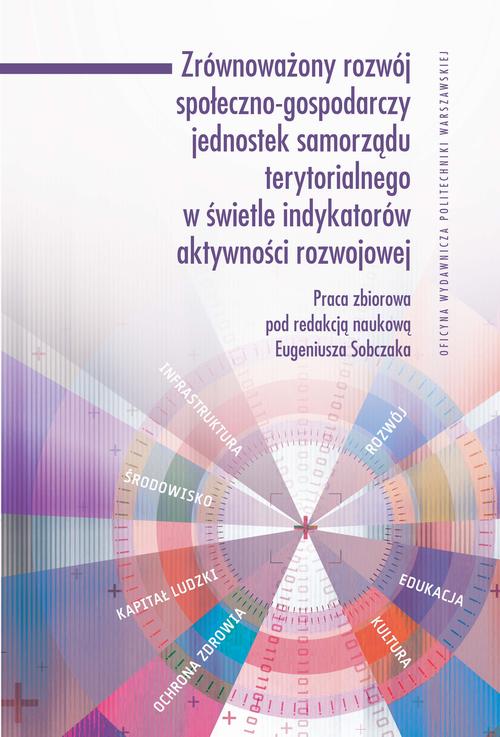 Zrównoważony rozwój społeczno-gospodarczy jednostek samorządu terytorialnego w świetle indykatorów aktywności rozwojowej