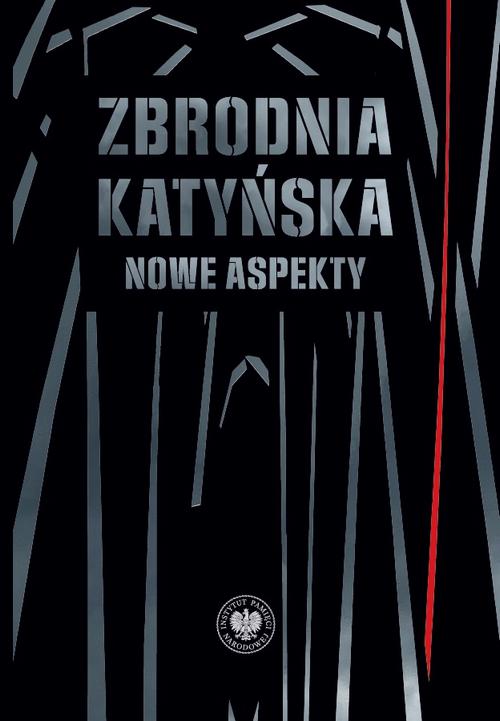 Zbrodnia katyńska. Nowe aspekty