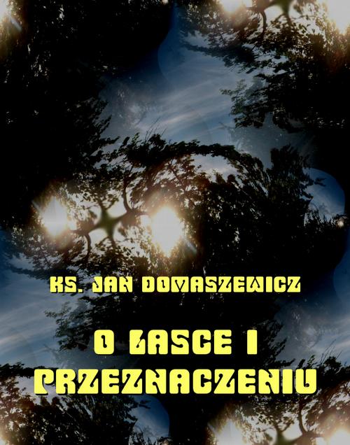 O łasce i przeznaczeniu